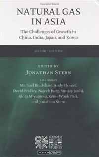 Natural Gas in Asia: The Challenges of Growth in China, India, Japan and Korea