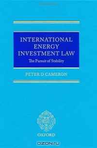 International Energy Investment Law: The Pursuit of Stability
