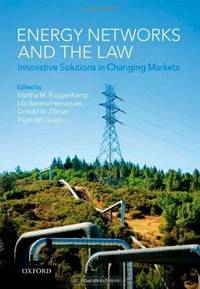 Energy Networks and the Law: Innovative Solutions in Changing Markets