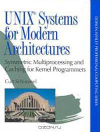 UNIX(R) Systems for Modern Architectures: Symmetric Multiprocessing and Caching for Kernel Programmers