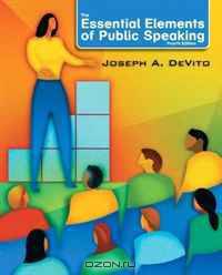 Essential Elements of Public Speaking, The (4th Edition) (MySpeechLab Series)