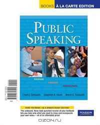 Public Speaking: Prepare, Present, Participate, Books a la Carte Edition