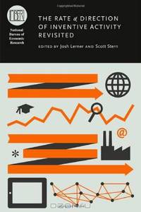 The Rate and Direction of Inventive Activity Revisited (National Bureau of Economic Research Conference Report)