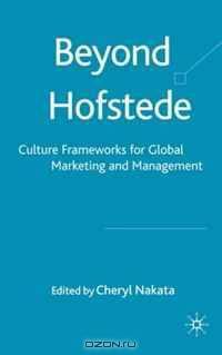 Beyond Hofstede: Culture Frameworks for Global Marketing and Management