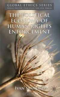 Political Economy & Humanitarian Intervention: Moral And Intellectual Leadership (Global Ethics)