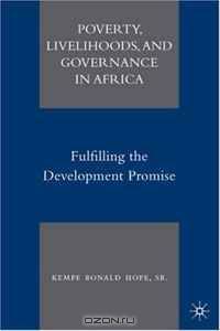 Poverty, Livelihoods, and Governance in Africa: Fulfilling the Development Promise