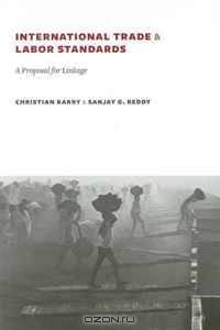 International Trade and Labor Standards: A Proposal for Linkage
