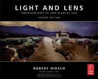 Light and Lens, Second Edition: Photography in the Digital Age