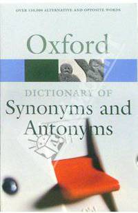 Oxford Dictionary of Synonyms and Antonyms
