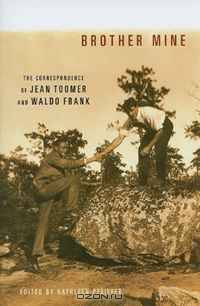 Brother Mine: The Correspondence of Jean Toomer and Waldo Frank