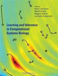 Learning and Inference in Computational Systems Biology (Computational Molecular Biology)
