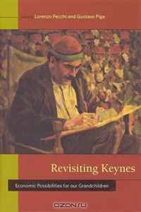 Revisiting Keynes: Economic Possibilities for Our Grandchildren
