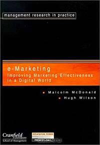 Cranfield E-marketing: Improving Marketing Effectiveness in the Digital Age (FT)
