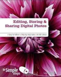 Editing, Storing & Sharing Digital Photos in Simple Steps. Louis Benjamin