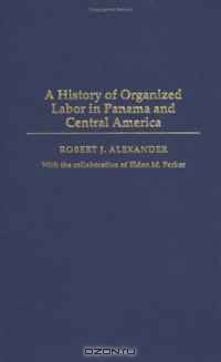 A History of Organized Labor in Panama and Central America