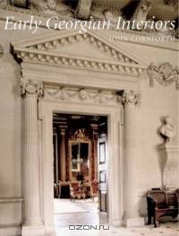 Early Georgian Interiors (Paul Mellon Centre for Studies in Britis)