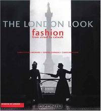 The London Look: Fashion from Street to Catwalk