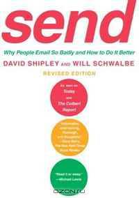 Send: Why People Email So Badly and How to Do It Better, Revised Edition