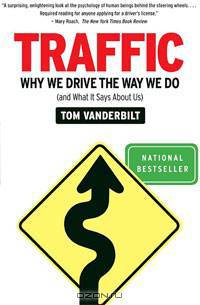 Traffic: Why We Drive the Way We Do (and What It Says About Us)