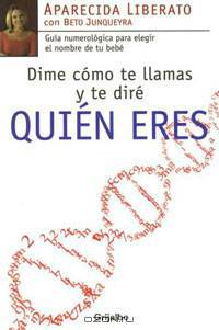Dime como te llamas y te dire quien eres