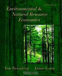 Environmental & Natural Resource Economics (8th Edition) (Addison-Wesley Series in Economics)
