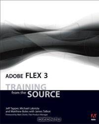 Adobe Flex 3: Training from the Source