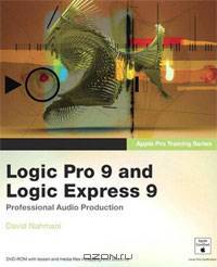 Apple Pro Training Series: Logic Pro 9 and Logic Express 9 (+ DVD-ROM)