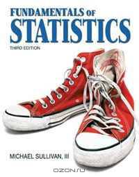 Fundamentals of Statistics (3rd Edition) (Sullivan Statistics Series)