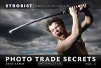 Strobist Photo Trade Secrets, Volume 2: Portrait Lighting Techniques (One-Off)