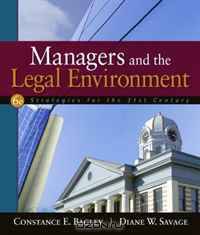 Managers and the Legal Environment: Strategies for the 21st Century