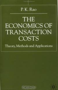 The Economics of Transaction Costs: Theory, Methods and Applications