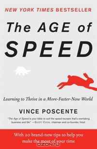 The Age of Speed: Learning to Thrive in a More-Faster-Now World