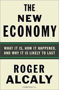 The New Economy: What It Is, How It Happened, and Why It Is Likely to Last