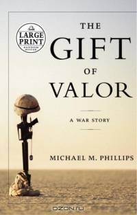 The Gift of Valor (Random House Large Print)