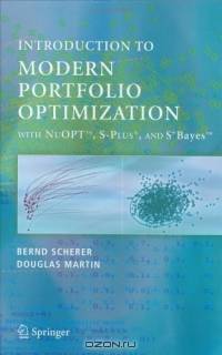 Introduction to Modern Portfolio Optimization with NuOPT, S-PLUS and S+Bayes