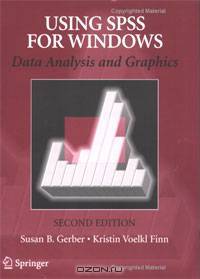Using SPSS for Windows: Data Analysis and Graphics
