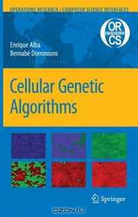 Cellular Genetic Algorithms (Operations Research/Computer Science Interfaces Series)