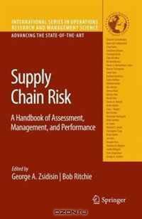 Supply Chain Risk: A Handbook of Assessment, Management & Performance (International Series in Operations Research & Management Science)