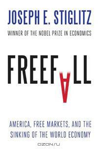 Freefall: America, Free Markets, and the Sinking of the World Economy