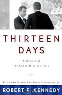 Thirteen Days: A Memoir of the Cuban Missile Crisis