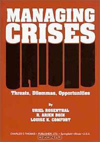 Managing Crises: Threats, Dilemmas, Opportunities