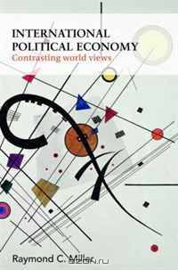 International Political Economy: Contrasting World Views