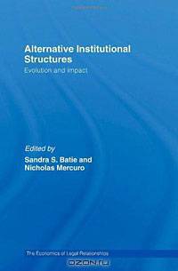 Alternative Institutional Structures: Evolution and Impact