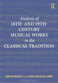 Analysis of 18th- and 19th-Century Musical Works in the Classical Tradition
