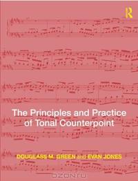 The Principles and Practice of Tonal Counterpoint (Global Institutions)