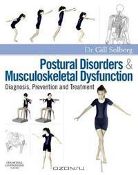 Postural Disorders and Musculoskeletal Dysfunction: Diagnosis, Prevention and Treatment
