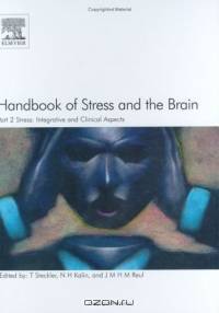 Handbook of Stress and the Brain Part 2: Stress: Integrative and Clinical Aspects, Volume 15, Part 2 (Techniques in the Behavioral and Neural Sciences)