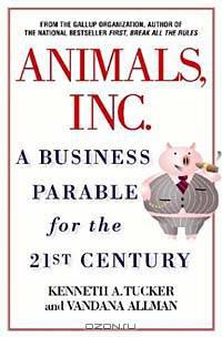 Animals Inc.: A Business Parable for the 21st Century