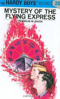 The Mystery of the Flying Express (Hardy Boys, Book 20)