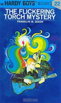 The Flickering Torch Mystery (Hardy Boys, Book 22)